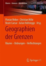 Geographien der Grenzen : Räume – Ordnungen – Verflechtungen