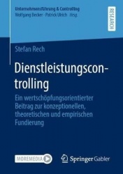 Dienstleistungscontrolling : Ein wertschöpfungsorientierter Beitrag zur konzeptionellen, theoretischen und empirischen