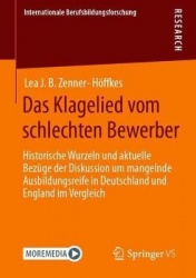 Das Klagelied vom schlechten Bewerber - Historische Wurzeln und aktuelle Bezüge der Diskussion um mangelnde Ausbildungsreife in 