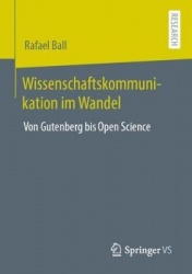 Wissenschaftskommunikation im Wandel : Von Gutenberg bis Open Science