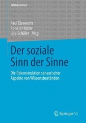 Der soziale Sinn der Sinne : Die Rekonstruktion sensorischer Aspekte von Wissensbeständen