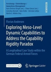 Exploring Meso-Level Dynamic Capabilities to Address the Capability Rigidity Paradox : A Longitudinal Case Study within the
