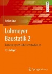 Lohmeyer Baustatik 2 : Bemessung und Sicherheitsnachweise