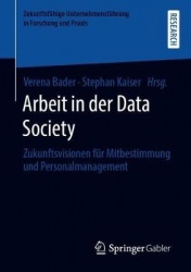 Arbeit in der Data Society : Zukunftsvisionen für Mitbestimmung und Personalmanagement