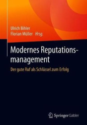Modernes Reputationsmanagement : Der gute Ruf als Schlüssel zum Erfolg