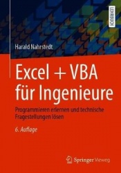 Excel + VBA für Ingenieure : Programmieren erlernen und technische Fragestellungen lösen