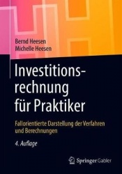 Investitionsrechnung für Praktiker : Fallorientierte Darstellung der Verfahren und Berechnungen