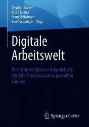 Digitale Arbeitswelt - Wie Unternehmen erfolgreich die digitale Transformation gestalten können
