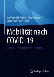 Mobilität nach COVID-19 : Grenzen – Möglichkeiten – Chancen