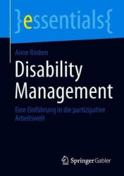 Disability Management : Eine Einführung in die partizipative Arbeitswelt