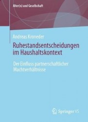 Ruhestandsentscheidungen im Haushaltskontext : Der Einfluss partnerschaftlicher Machtverhältnisse