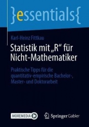 Statistik mit „R“ für Nicht-Mathematiker : Praktische Tipps für die quantitativ-empirische Bachelor-, Master- und