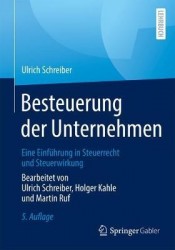 Besteuerung der Unternehmen : Eine Einführung in Steuerrecht und Steuerwirkung