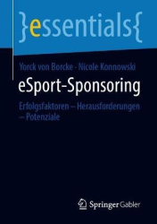eSport-Sponsoring : Erfolgsfaktoren – Herausforderungen – Potenziale