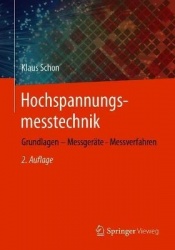 Hochspannungsmesstechnik : Grundlagen – Messgeräte - Messverfahren