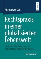 Rechtspraxis in einer globalisierten Lebenswelt : Interkulturelle Kompetenz als Schlüsselqualifikation für Juristen