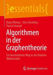 Algorithmen in der Graphentheorie : Ein konstruktiver Einstieg in die Diskrete Mathematik