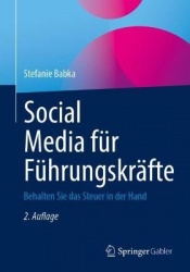 Social Media für Führungskräfte : Behalten Sie das Steuer in der Hand
