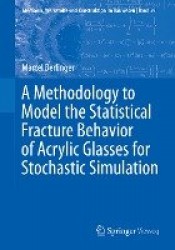 A Methodology to Model the Statistical Fracture Behavior of Acrylic Glasses for Stochastic Simulation