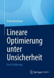 Lineare Optimierung unter Unsicherheit - Eine Einführung