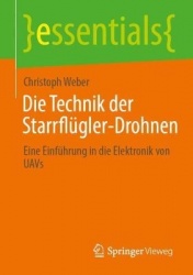 Die Technik der Starrflügler-Drohnen : Eine Einführung in die Elektronik von UAVs
