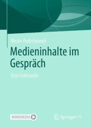Medieninhalte im Gespräch : Eine Feldstudie