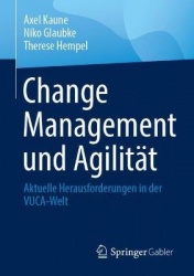 Change Management und Agilität - Aktuelle Herausforderungen in der VUCA-Welt