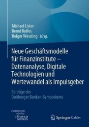 Neue Geschäftsmodelle für Finanzinstitute - Datenanalyse, Digitale Technologien und Wertewandel als Impulsgeber :