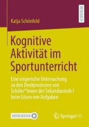 Kognitive Aktivität im Sportunterricht : Eine empirische Untersuchung zu den Denkprozessen von Schüler*innen der