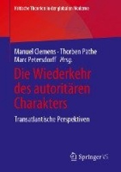 Die Wiederkehr des autoritären Charakters - Transatlantische Perspektiven