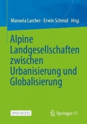 Alpine Landgesellschaften zwischen Urbanisierung und Globalisierung