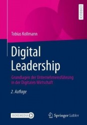 Digital Leadership - Grundlagen der Unternehmensführung in der Digitalen Wirtschaft