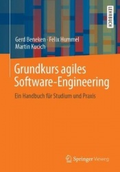 Grundkurs agiles Software-Engineering - Ein Handbuch für Studium und Praxis
