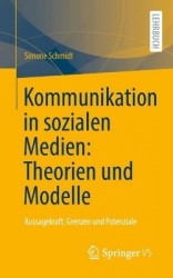 Kommunikation in sozialen Medien: Theorien und Modelle - Aussagekraft, Grenzen und Potenziale