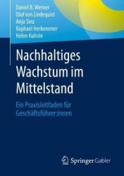 Nachhaltiges Wachstum im Mittelstand : Ein Praxisleitfaden für Geschäftsführer:innen