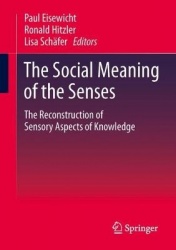 The Social Meaning of the Senses : The Reconstruction of Sensory Aspects of Knowledge