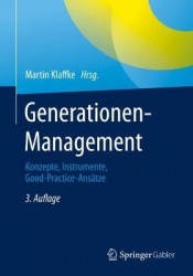 Generationen-Management : Konzepte, Instrumente, Good-Practice-Ansätze