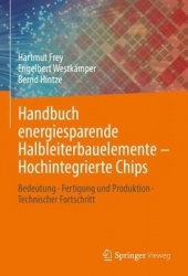 Handbuch energiesparende Halbleiterbauelemente – Hochintegrierte Chips : Bedeutung · Fertigung und Produktion ·