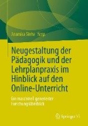 Neugestaltung der Pädagogik und der Lehrplanpraxis im Hinblick auf den Online-Unterricht : Ein maschinell generierter