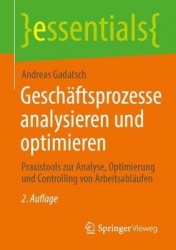 Geschäftsprozesse analysieren und optimieren : Praxistools zur Analyse, Optimierung und Controlling von Arbeitsabläufen