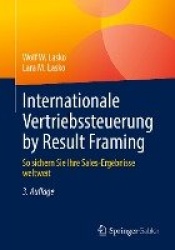Internationale Vertriebssteuerung by Result Framing - So sichern Sie Ihre Sales-Ergebnisse weltweit
