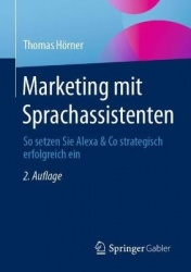 Marketing mit Sprachassistenten - So setzen Sie Alexa & Co strategisch erfolgreich ein