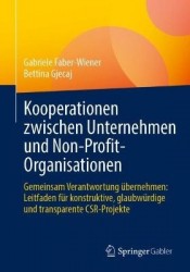 Kooperationen zwischen Unternehmen und Non-Profit-Organisationen : Gemeinsam Verantwortung übernehmen: Leitfaden für