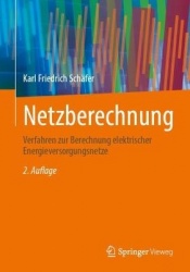 Netzberechnung : Verfahren zur Berechnung elektrischer Energieversorgungsnetze