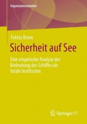Sicherheit auf See : Eine empirische Analyse der Bedeutung des Schiffes als totale Institution