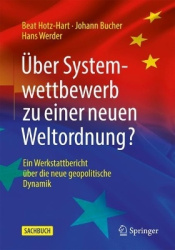 Über Systemwettbewerb zu einer neuen Weltordnung? - Ein Werkstattbericht über die neue geopolitische Dynamik