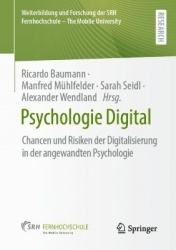 Psychologie Digital - Chancen und Risiken der Digitalisierung in der angewandten Psychologie