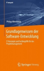 Grundlagenwissen der Software-Entwicklung : IT-Konzepte und Fachbegriffe für das Projektmanagement