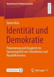 Identität und Demokratie : Polarisierung und Ausgleich im Spannungsfeld von Liberalismus und Republikanismus
