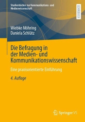 Die Befragung in der Medien- und Kommunikationswissenschaft - Eine praxisorientierte Einführung